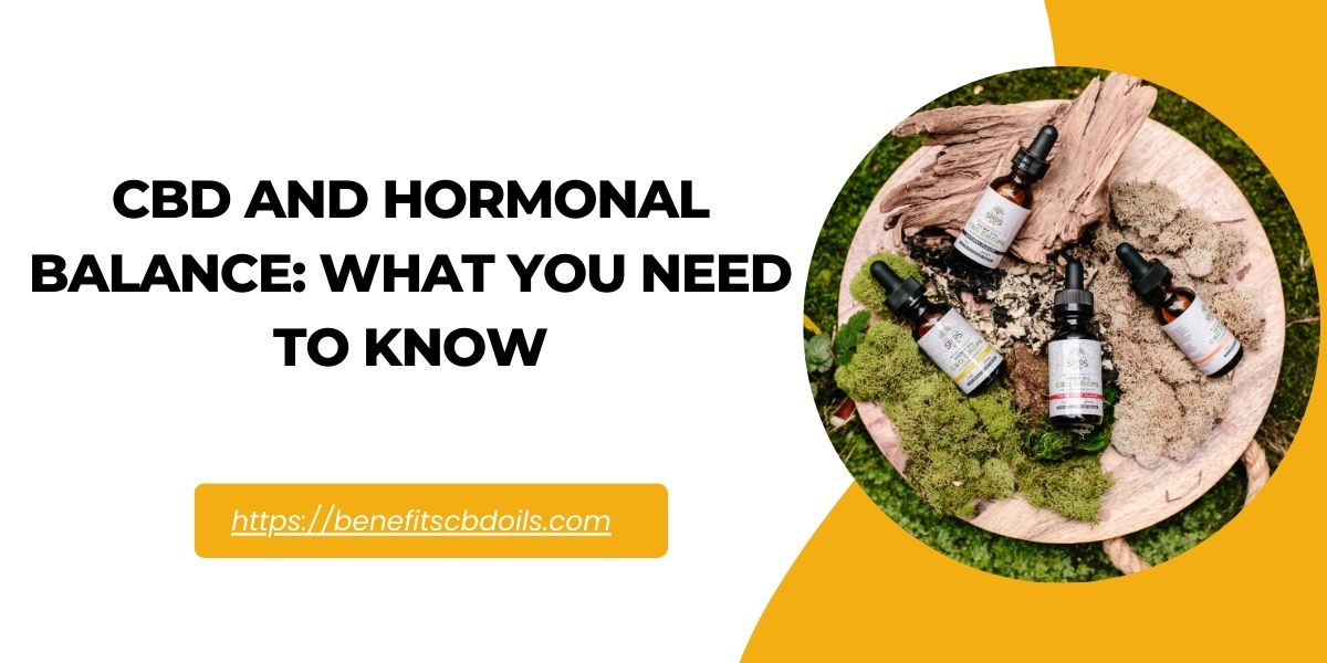 CBD And Hormonal Balance: What You Need To Know