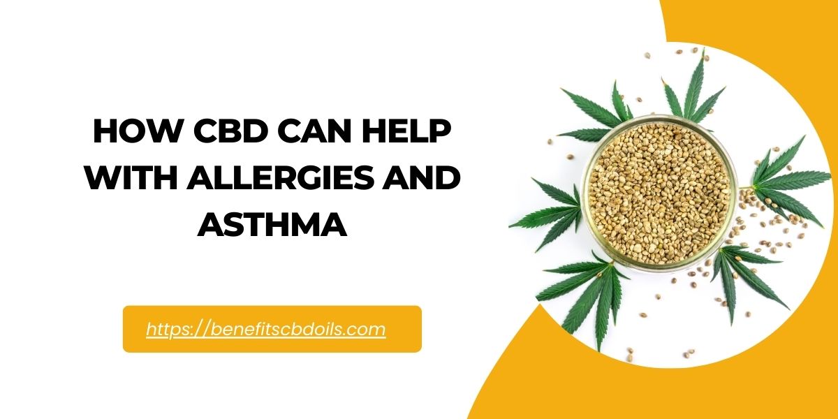 How CBD Can Help With Allergies And Asthma
