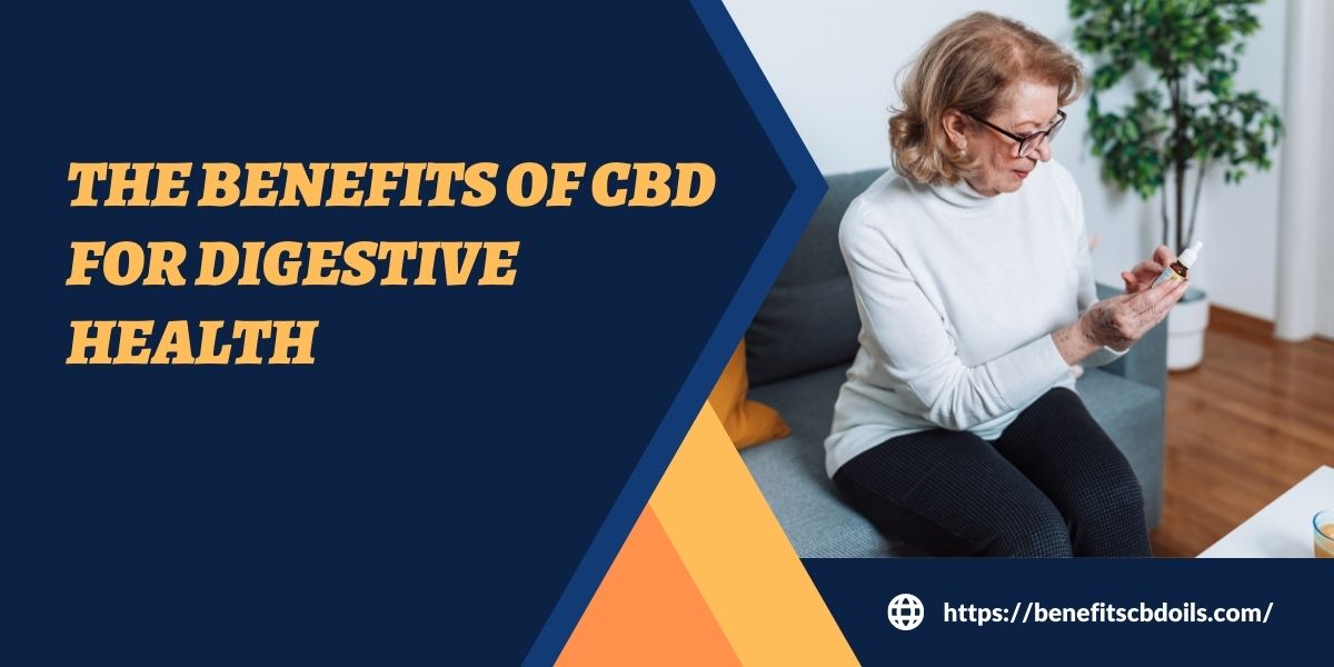 The Benefits Of CBD For Digestive Health