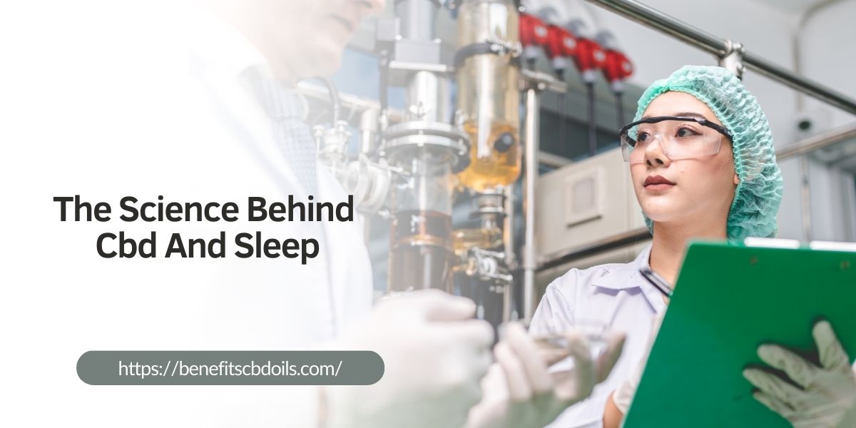 The Science Behind CBD And Sleep