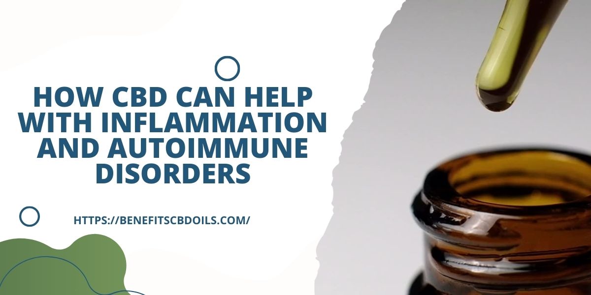 How CBD Can Help With Inflammation And Autoimmune Disorders